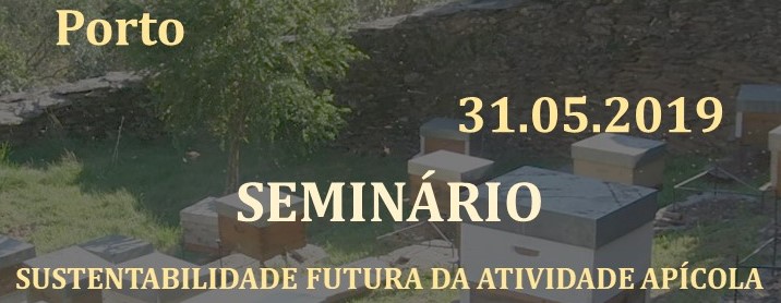 SEMINÁRIO – SUSTENTABILIDADE FUTURA DA ATIVIDADE APÍCOLA